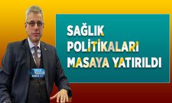 Sağlık Politikaları Masaya Yatırıldı