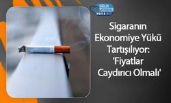 Sigaranın Ekonomiye Yükü Tartışılıyor: 'Fiyatlar Caydırıcı Olmalı'