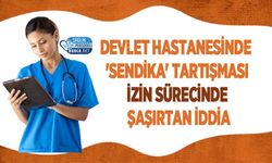 Devlet Hastanesinde 'Sendika' Tartışması: İzin Sürecinde Şaşırtan İddia
