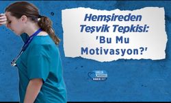 Hemşireden Teşvik Tepkisi: 'Bu Mu Motivasyon?'