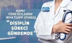 Kamu Yöneticilerine WhatsApp Uyarısı: Disiplin Süreci Gündemde