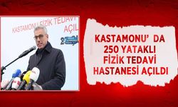 Kastamonu’da 250 Yataklı Fizik Tedavi Hastanesi Açıldı