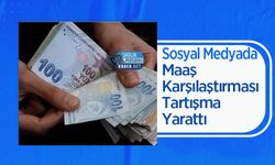 Sosyal Medyada Maaş Karşılaştırması Tartışma Yarattı