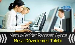 Memur-Sen’den Ramazan Ayında Mesai Düzenlemesi Talebi