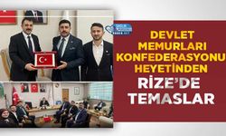 Devlet Memurları Konfederasyonu Heyetinden Rize’de Temaslar
