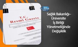 Sağlık Bakanlığı–Üniversite İş Birliği Yönetmeliğinde Değişiklik