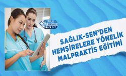 Sağlık-Sen’den Hemşirelere Yönelik Malpraktis Eğitimi