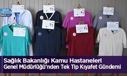 Sağlık Bakanlığı Kamu Hastaneleri Genel Müdürlüğü’nden Tek Tip Kıyafet Gündemi