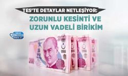 TES’te Detaylar Netleşiyor: Zorunlu Kesinti ve Uzun Vadeli Birikim