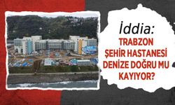 İddia: Trabzon Şehir Hastanesi Denize Doğru Mu Kayıyor?