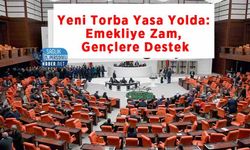 Yeni Torba Yasa Yolda: Emekliye Zam, Gençlere Destek