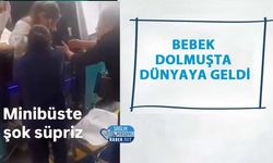Bebek Dolmuşta Dünyaya Geldi