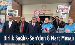 Birlik Sağlık-Sen’den 8 Mart Mesajı