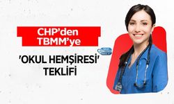 CHP’den TBMM’ye 'Okul Hemşiresi' Teklifi