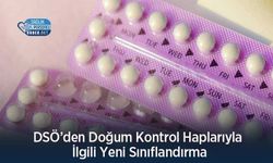 DSÖ’den Doğum Kontrol Haplarıyla İlgili Yeni Sınıflandırma