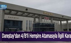 Danıştay’dan 4/B’li Hemşire Atamasıyla İlgili Karar