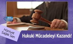 Hürriyet Sağlık Sen Hukuki Mücadeleyi Kazandı!