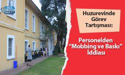 Huzurevinde Görev Tartışması: Personelden “Mobbing ve Baskı” İddiası