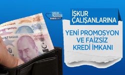 İŞKUR Çalışanlarına Yeni Promosyon ve Faizsiz Kredi İmkanı