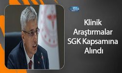 Klinik Araştırmalar SGK Kapsamına Alındı