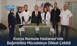 Konya Numune Hastanesi’nde Bağımlılıkla Mücadeleye Dikkat Çekildi