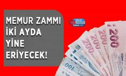 Memur Zammı İki Ayda Yine Eriyecek!