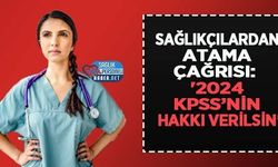 Sağlıkçılardan Atama Çağrısı: '2024 KPSS’nin Hakkı Verilsin'