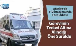 Antalya’da 112 İstasyonunda Fare İddiası: Görevlinin Tedavi Altına Alındığı Öne Sürüldü