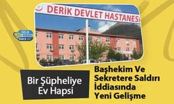 Başhekim Ve Sekretere Saldırı İddiasında Yeni Gelişme: Bir Şüpheliye Ev Hapsi