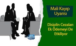 Disiplin Cezaları Ek Ödemeyi De Etkiliyor: Mali Kayıp Uyarısı