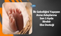 İlk Gebeliğini Yaşayan Anne Adaylarına Son 3 Ayda Birebir Ebe Desteği