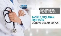 Gülhane’de Taciz İddiası: Tacizle Suçlanan Profesör Göreve Devam Ediyor