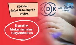 KDK’den Sağlık Bakanlığı’na Tavsiye: Denetim Mekanizmaları Güçlendirilsin