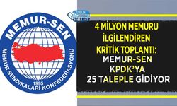 4 Milyon Memuru İlgilendiren Kritik Toplantı: Memur-Sen KPDK’ya 25 Taleple Gidiyor