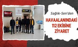 Sağlık-Sen’den Havaalanındaki 112 Ekibine Ziyaret