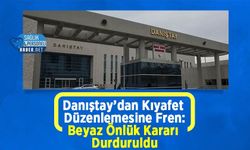 Danıştay’dan Kıyafet Düzenlemesine Fren: Beyaz Önlük Kararı Durduruldu