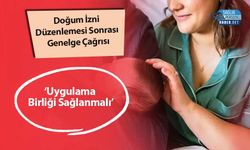 Doğum İzni Düzenlemesi Sonrası Genelge Çağrısı: ‘Uygulama Birliği Sağlanmalı’