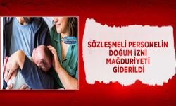 Sözleşmeli Personelin Doğum İzni Mağduriyeti Giderildi