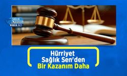 Hürriyet Sağlık Sen'den Bir Kazanım Daha