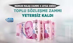 Memur Maaş Zammı 4 Ayda Eridi: Toplu Sözleşme Zammı Yetersiz Kaldı