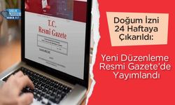Doğum İzni 24 Haftaya Çıkarıldı: Yeni Düzenleme Resmi Gazete’de Yayımlandı