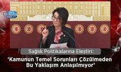 Sağlık Politikalarına Eleştiri: ‘Kamunun Temel Sorunları Çözülmeden Bu Yaklaşım Anlaşılmıyor’