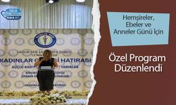 Hemşireler, Ebeler ve Anneler Günü İçin Özel Program Düzenlendi