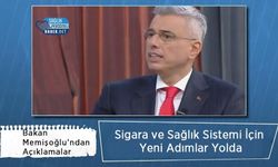 Bakan Kemal Memişoğlu’ndan Açıklamalar: Sigara ve Sağlık Sistemi İçin Yeni Adımlar Yolda