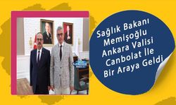 Sağlık Bakanı Memişoğlu Ankara Valisi Canbolat İle Bir Araya Geldi