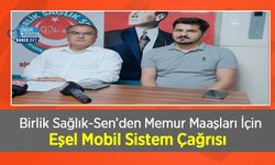 Birlik Sağlık-Sen’den Memur Maaşları İçin Eşel Mobil Sistem Çağrısı