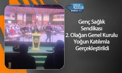 Genç Sağlık Sendikası 2. Olağan Genel Kurulu Yoğun Katılımla Gerçekleştirildi