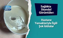 Sağlıkta Skandal Görüntüler: Hastane Yemekleriyle İlgili Şok İddialar