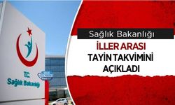 Sağlık Bakanlığı İller Arası Tayin Takvimini Açıkladı