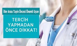 İller Arası Tayin Öncesi Önemli Uyarı: Tercih Yapmadan Önce Dikkat!